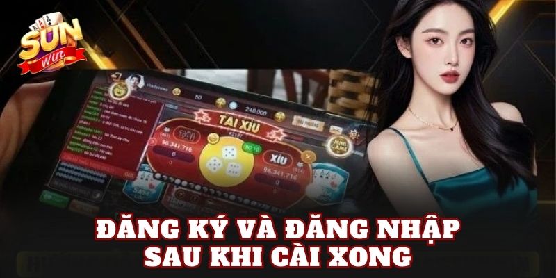 Đăng ký và đăng nhập sau khi cài xong