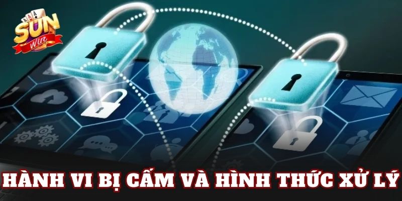Hành vi bị cấm và hình thức xử lý