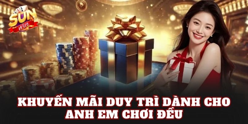 Khuyến mãi duy trì dành cho anh em chơi đều