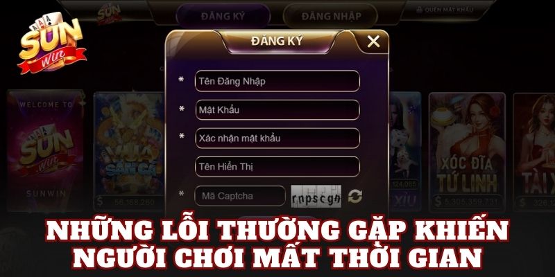 Những lỗi thường gặp khiến người chơi mất thời gian